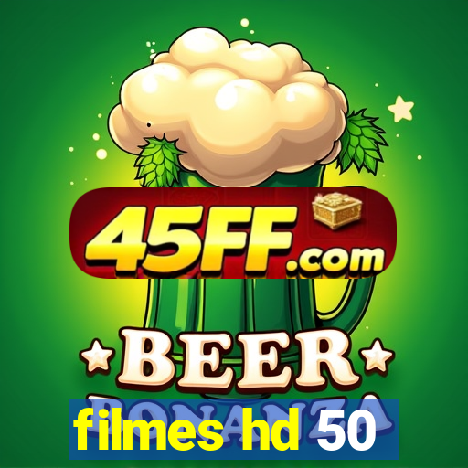 filmes hd 50